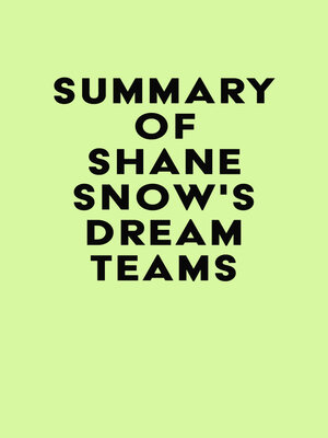 cover image of Summary of Shane Snow's Dream Teams